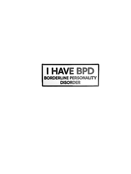 I Have BPD Borderline Personality Disorder Enamel Pin