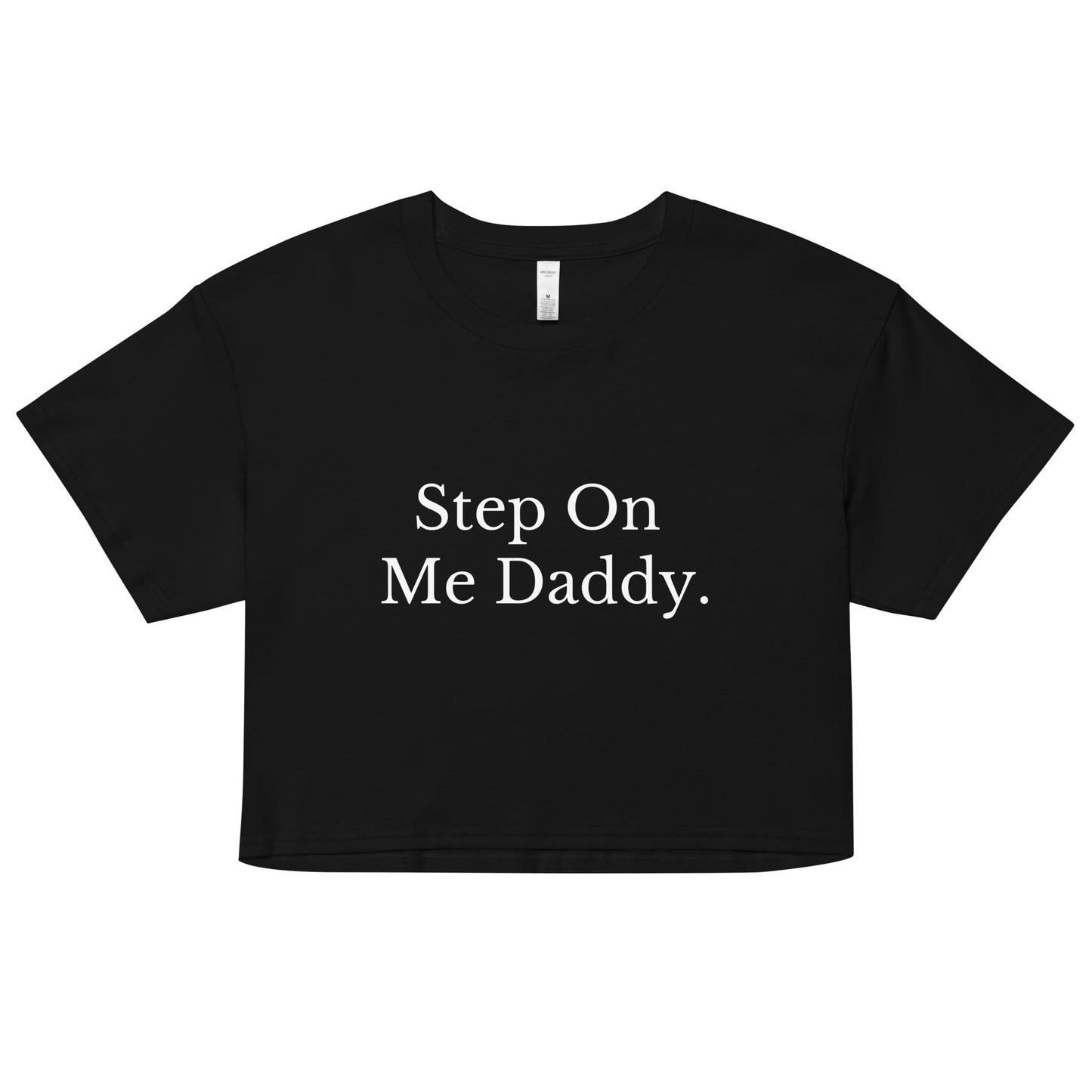 Step On Me Daddy Crop Top Tee