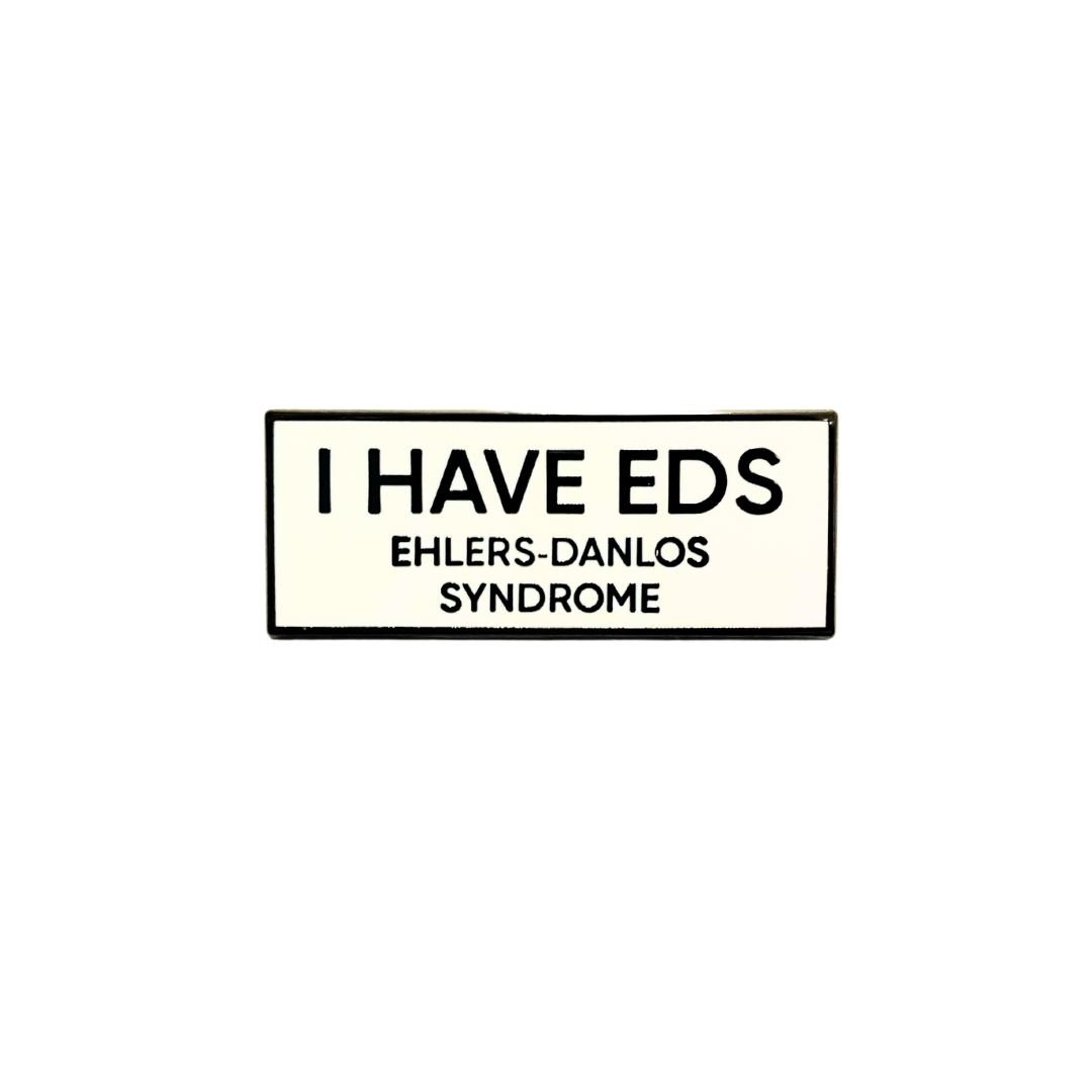 I Have EDS Ehlers - Danlos Syndrome Enamel Pin