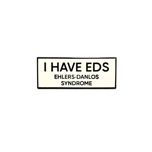 I Have EDS Ehlers - Danlos Syndrome Enamel Pin